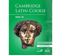 Cambridge Latin Course – Cambridge School Classics Project – Per le scuole superiori (Vol. 3)
