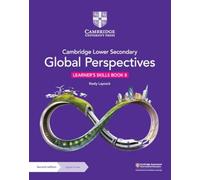 Cambridge lower secondary global perspectives. Learner's Skills Book 8. Per la Scuola media. Con Contenuto digitale per download