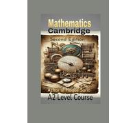 Cambridge Mathematics A2 Level Course: Second Edition