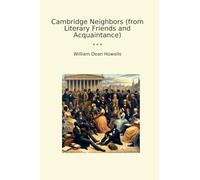 Cambridge Neighbors (from Literary Friends and Acquaintance)