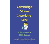 Cambridge O Level Chemistry 5070: 2026, 2027 and 2028 Exams