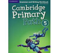 Cambridge primary path. Grammar and writing workbook. Per la Scuola elementare (Vol. 5)