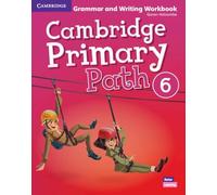 Cambridge primary path. Grammar and writing workbook. Per la Scuola elementare (Vol. 6)