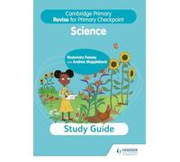 Cambridge Primary Revise for Primary Checkpoint Science Guide