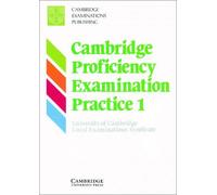 Cambridge Proficiency Examination Practice 1 Student's book