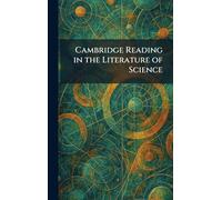 Cambridge Reading in the Literature of Science