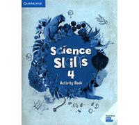 Cambridge Science Skills. Activity book. Level 4. Per la Scuola elementare. Con espansione online