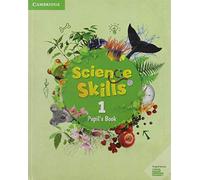 Cambridge Science Skills. Pupil's book. Level 1. Per la Scuola elementare. Con espansione online