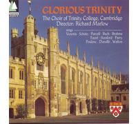 Cambridge The Choir of Trinity College Glorious Trinity (CD)