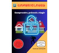 CAMBRIOLAGES: Comprendre, prévenir, réagir