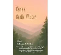 Came a Gentle Whisper: A Novel