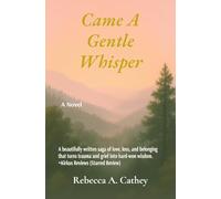 Came a Gentle Whisper: A Novel