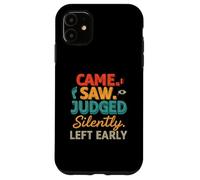 Came Saw Judged Silently Left Early Introvert Humor Custodia per iPhone 11