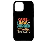 Came Saw Judged Silently Left Early Introvert Humor Custodia per iPhone 12 Pro Max