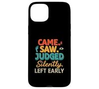 Came Saw Judged Silently Left Early Introvert Humor Custodia per iPhone 15 Plus