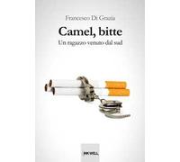 Camel, bitte. Un ragazzo venuto dal sud