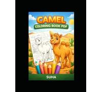 Camel Coloring Book: Fun and Easy Camel Coloring Pages for Kids