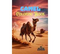 "Camel Coloring Book": "Whimsical Camel Coloring Book: A Fun and Relaxing Activity for All Ages"