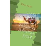 camel creations: A Relaxing coloring book