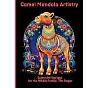 Camel Mandala Artistry: Extensive Designs for the Whole Family, 70+ Pages