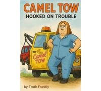 CAMEL TOW: HOOKED ON TROUBLE