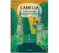 Camelia e il giardino delle meraviglie