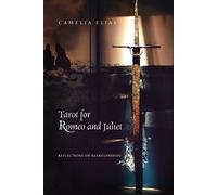 Camelia Elias Tarot for Romeo and Juliet (Tascabile) Divination and Philosophy
