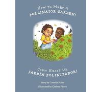 Camelia Maier How to Make a Pollinator Garden (Copertina rigida)