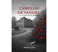 Camelias de Sangre: El secreto de El Refugio