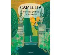 Camellia and the garden of wonders