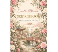 Camellia Blossom Sketchbook: Blank Drawing Book for Artists | Botanical Collection | 120 Blank Pages | 8.5" x 11"