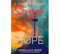 Camellia P Wade A Season Called Struggle-Embracing the HARD w (Copertina rigida)