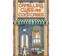 Camellias, Clues and Cold Cases: a Delightful Cozy Mystery