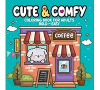 Cute & Comfy - Libro da colorare per adulti: Grassetto - Facile - Tascabile - Camelot