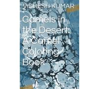 Camels in the Desert: A Camel Coloring Book