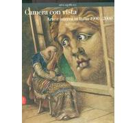 Camera con vista. La metafora della casa in cento anni di arte italiana. Ediz. italiana e inglese