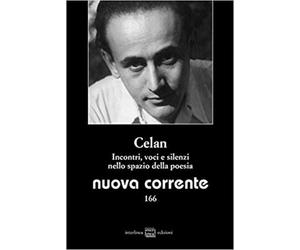 Camera,Francesco. - Nuova corrente. Celan. Incontri, voci e silenzi nello spazio