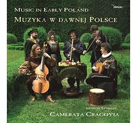 Camerata Cracovia - Music from Early Poland