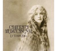 Camerata Mediolanense - Le Vergini Folli
