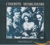 Camerata Mediolanense Madrigali (CD)