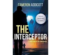 Cameron Addicott Kris Hollington The Interceptor (Tascabile)