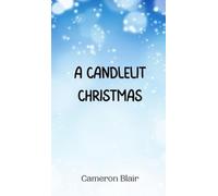 Cameron Blair A Candlelit Christmas (Copertina rigida)