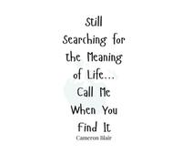 Cameron Blair Still Searching for the Meaning of Life... Call Me Whe (Tascabile)