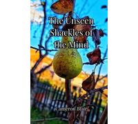 Cameron Blair The Unseen Shackles of the Mind (Tascabile)