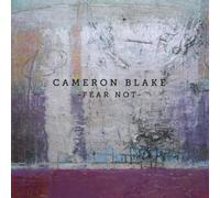Cameron Blake Fear Not (CD) Album