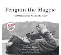 Cameron Bloom Bradley Trevor Greive Penguin the Magpie (Tascabile)