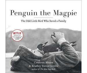 Cameron Bloom Bradley Trevor Greive Penguin the Magpie (Tascabile)