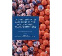 The United States and China in the Era of Global Transformations: Geographies of Rivalry
