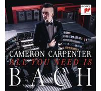 Cameron Carpenter Cameron Carpenter: All You Need Is Bach (CD) Album