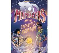 Cameron Chittock Amanda Castill Mapmakers and the Enchanted Mountai (Tascabile)